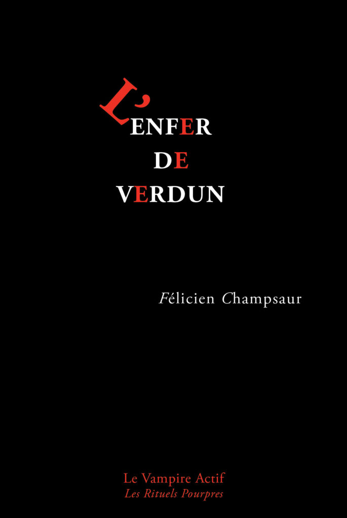 L’Enfer de Verdun Félicien CHAMPSAUR