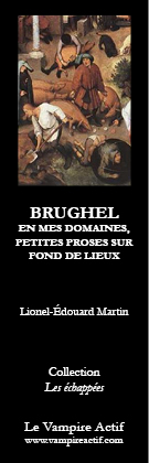 Brueghel en mes domaines, petites proses sur fond de lieux Lionel-Édouard MARTIN